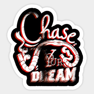Chase Your Dream Sticker